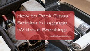 How to Pack Glass Bottles in Luggage.jpg