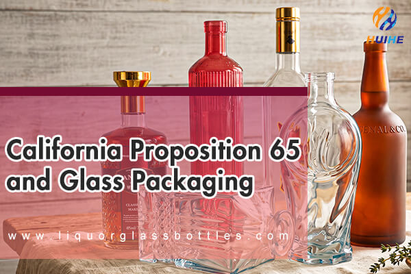 California Proposition 65 und Glasverpackungen: Ein Compliance-Leitfaden f&uuml;r Spirituosenimporteure
