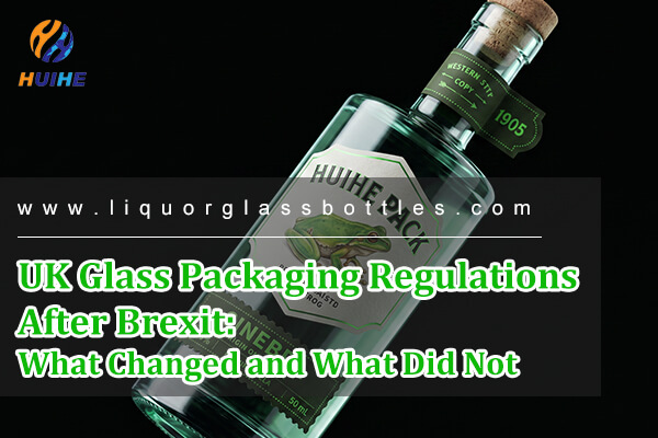 Britische Vorschriften f&uuml;r Glasverpackungen nach dem Brexit: Was sich ge&auml;ndert hat und was nicht